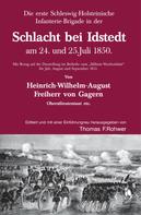Thomas Rohwer: Die Erste Schleswig-Holsteinische Infanteriebrigade in der Schlacht bei Idstedt am 24. und 25.Juli 1850 