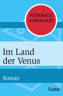 Federico Andahazi: Im Land der Venus 