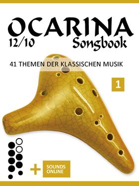 Ocarina 12/10 Songbook - 41 Themen der klassischen Musik