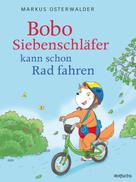 Markus Osterwalder: Bobo Siebenschläfer kann schon Rad fahren ★★★★★