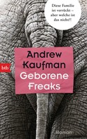 Andrew Kaufman: Geborene Freaks ★★★★