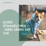 Kater Römmelchen - Mein Leben mit CNI - Tierschutzgeschichten nach einer wahren Begebenheit
