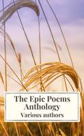 William Shakespeare: The Epic Poems Anthology : The Iliad, The Odyssey, The Aeneid, The Divine Comedy... 