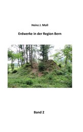Erdwerke in der Region Bern - Band 2