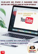 Bernadette Elisee Ngah Mbida: To-do-liste des étapes à parcourir pour mettre une vidéo en ligne de façon optimale 