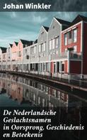 Johan Winkler: De Nederlandsche Geslachtsnamen in Oorsprong, Geschiedenis en Beteekenis 