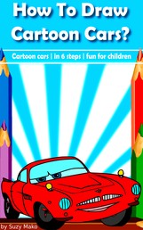 How to draw cartoon cars? - Draw cartoon cars in just 6 steps, fun for children, improve kids creativity
