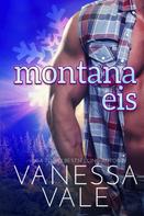 Vanessa Vale: Montana Eis ★★★★