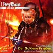 Perry Rhodan Storys: Die verlorenen Jahrhunderte - Der Goldene Frieden