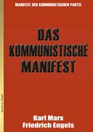 Friedrich Engels: Karl Marx, Friedrich Engels: Das kommunistische Manifest 