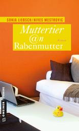 Muttertier @n Rabenmutter - Roman