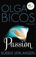 Olga Bicos: Passion - Süßes Verlangen ★★★★
