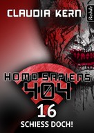 Claudia Kern: Homo Sapiens 404 Band 16: Schieß doch! ★★★★