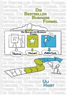 Uli Haist: Die Bestseller-Business-Formel 