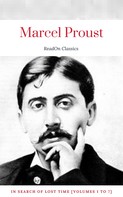 Marcel Proust: Marcel Proust: In Search of Lost Time [volumes 1 to 7] (ReadOn Classics) 
