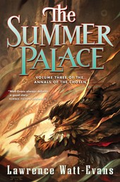 The Summer Palace - Volume Three of the Annals of the Chosen