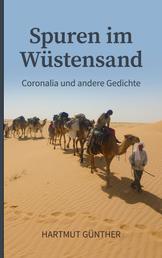 Spuren im Wüstensand - Coronalia und andere Gedichte