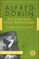 Alfred Döblin: Die Ermordung einer Butterblume ★★★★★