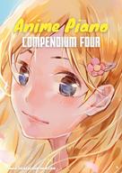 Lucas Hackbarth: Anime Piano, Compendium Four: Easy Anime Piano Sheet Music Book for Beginners and Advanced 