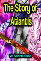 W. Scott-Elliot: The Story of Atlantis 