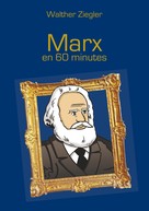 Walther Ziegler: Marx en 60 minutes 
