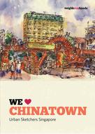 Urban Sketchers Singapore: We Love Chinatown 