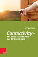 Uri Weinblatt: Contactivity – mit Neuer Autorität raus aus der Vermeidung 