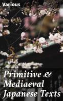 Various: Primitive & Mediaeval Japanese Texts 