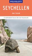 Thomas J. Kinne: POLYGLOTT on tour Reiseführer Seychellen 