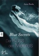Anna Banks: Blue Secrets - Der Kuss des Meeres ★★★★★
