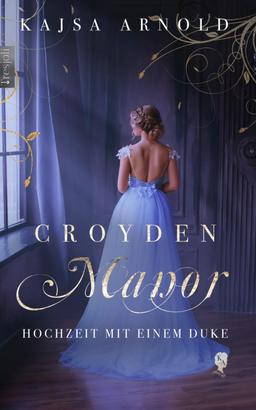 Croyden Manor - Hochzeit mit einem Duke