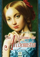 Susann Rosemann: Das Geheimnis der Alchemistin ★★★★