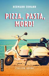 Pizza, Pasta, Mord! - Italien-Krimi