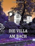 Carolin Sprick: Die Villa am Bach 