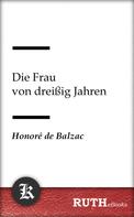 de Balzac, Honoré: Die Frau von dreißig Jahren 