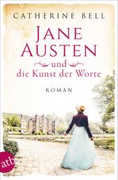 Jane Austen und die Kunst der Worte - Roman