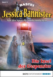 Jessica Bannister - Folge 011 - Die Insel der Gespenster
