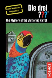 The Three Investigators and the Mystery of the Stuttering Parrot - American English