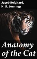 H. S. Jennings: Anatomy of the Cat 