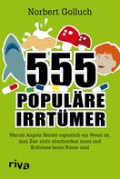 Norbert Golluch: 555 populäre Irrtümer ★★★★