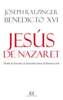Joseph Ratzinger: Jesús de Nazaret 