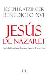 Jesús de Nazaret - Desde la Entrada en Jerusalén hasta la Resurrección