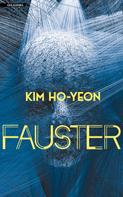 Kim Ho-yeon: Fauster ★★★★