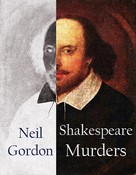 Neil Gordon: Shakespeare Murders 