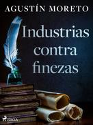 Agustín Moreto: Industrias contra finezas 