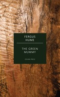 Fergus Hume: The Green Mummy 