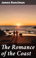 James Runciman: The Romance of the Coast 