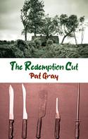 Pat Gray: The Redemption Cut 