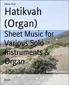 Viktor Dick: Hatikvah (Organ) 
