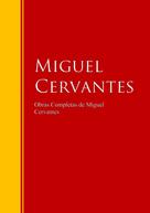 Miguel de Cervantes: Obras Completas de Miguel Cervantes 